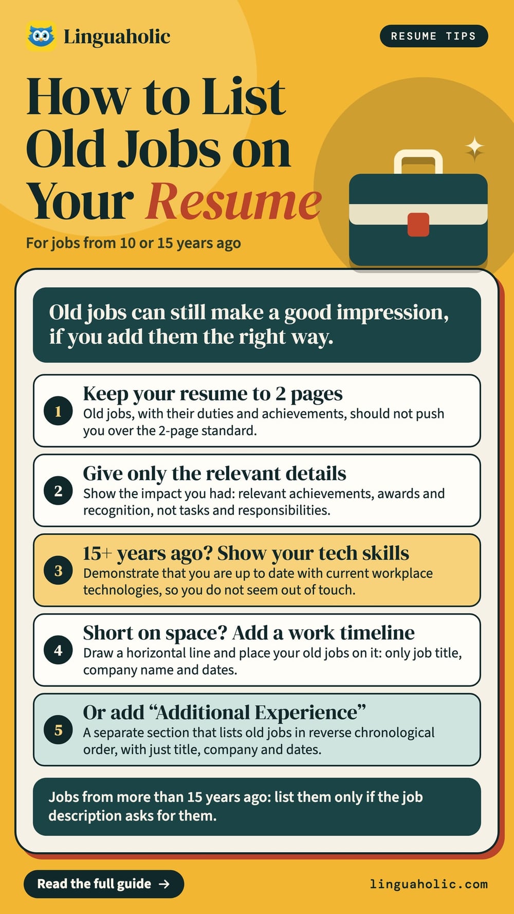 Five tips for listing old jobs on a resume: stay within two pages, give only relevant details, show tech skills, use a work timeline or an additional experience section.