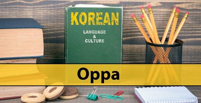 OPPA in Korean — Meaning, Context & Usage