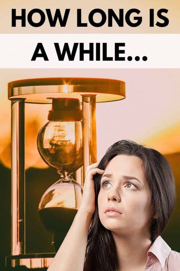 "A While" Here's How Long That REALLY is