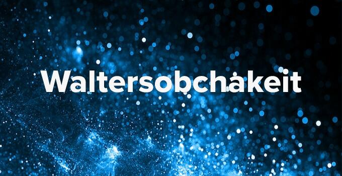 The Meaning of Waltersobchakeit