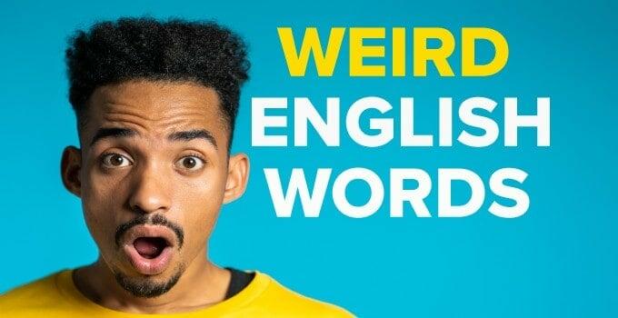 Weird English Words: These Words are just BANANAS!