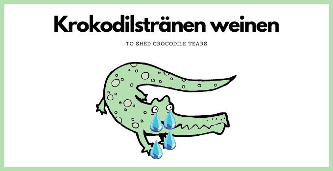 German Saying Krokodilstränen weinen