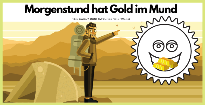 Germany Sayings Morgenstund hat Gold im Mund