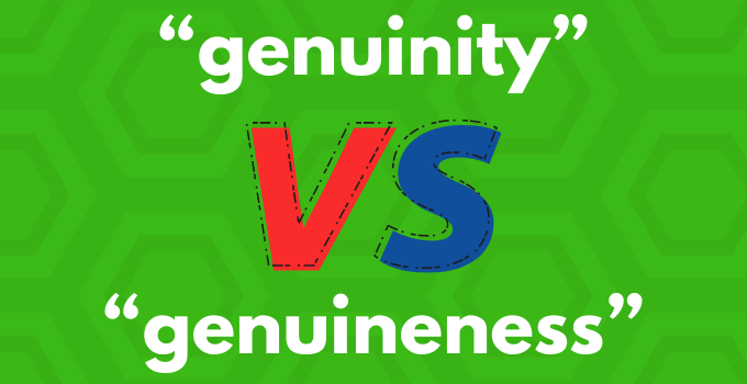 Genuinity vs. Genuineness: The Definitive Guide