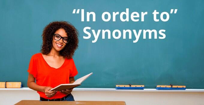 Synonyms of “in order to”: The Complete Guide