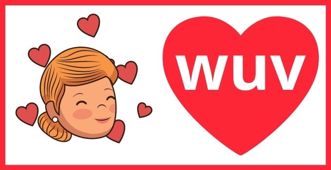 “Wuv”: Here’s What It Really Means and How You Use It