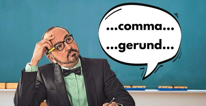 Comma before a Gerund: The Definitive Guide