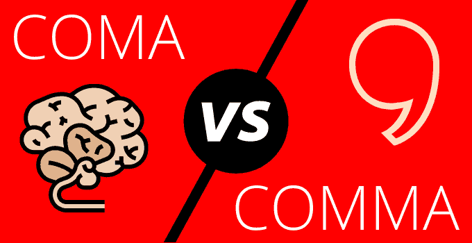 Coma Vs. Comma: Here’s How to Tell Them Apart