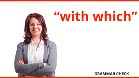 English Grammar: “with which” in a Nutshell