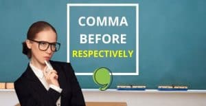 Comma Before Respectively