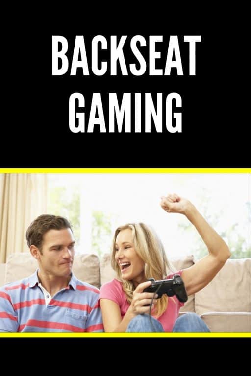 The Definition of "Backseat Gaming"