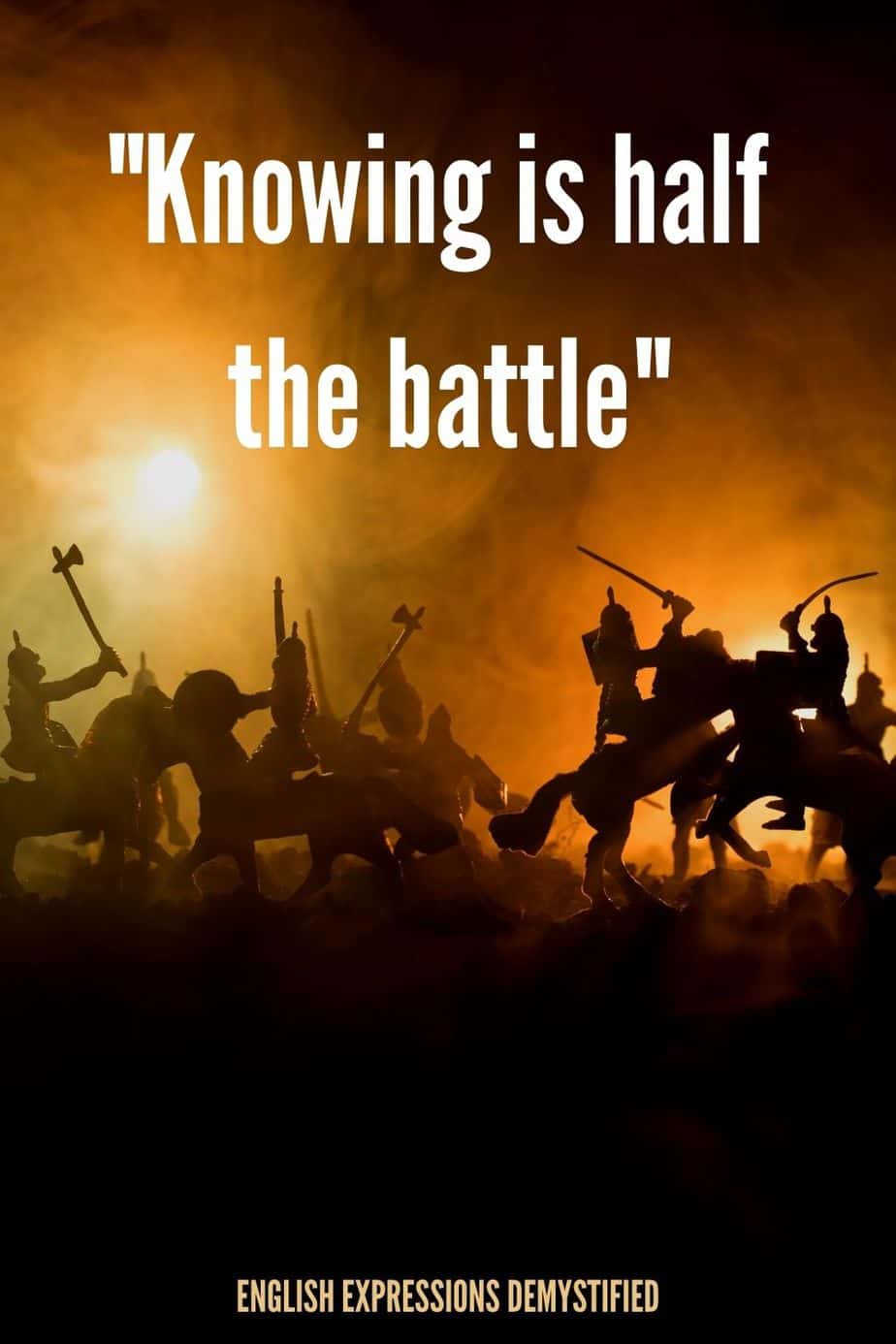 Knowing is half the battle Meaning