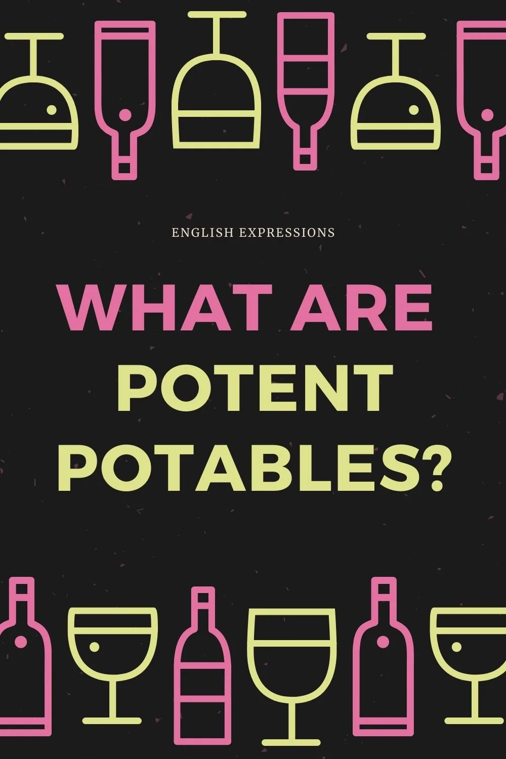 Potent Potables What Is That?