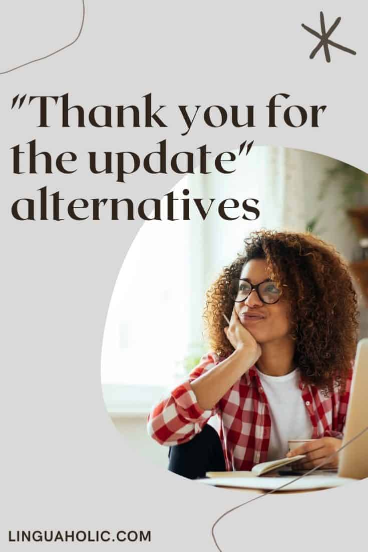 14 Alternative Ways to Say “Thank you for the update”