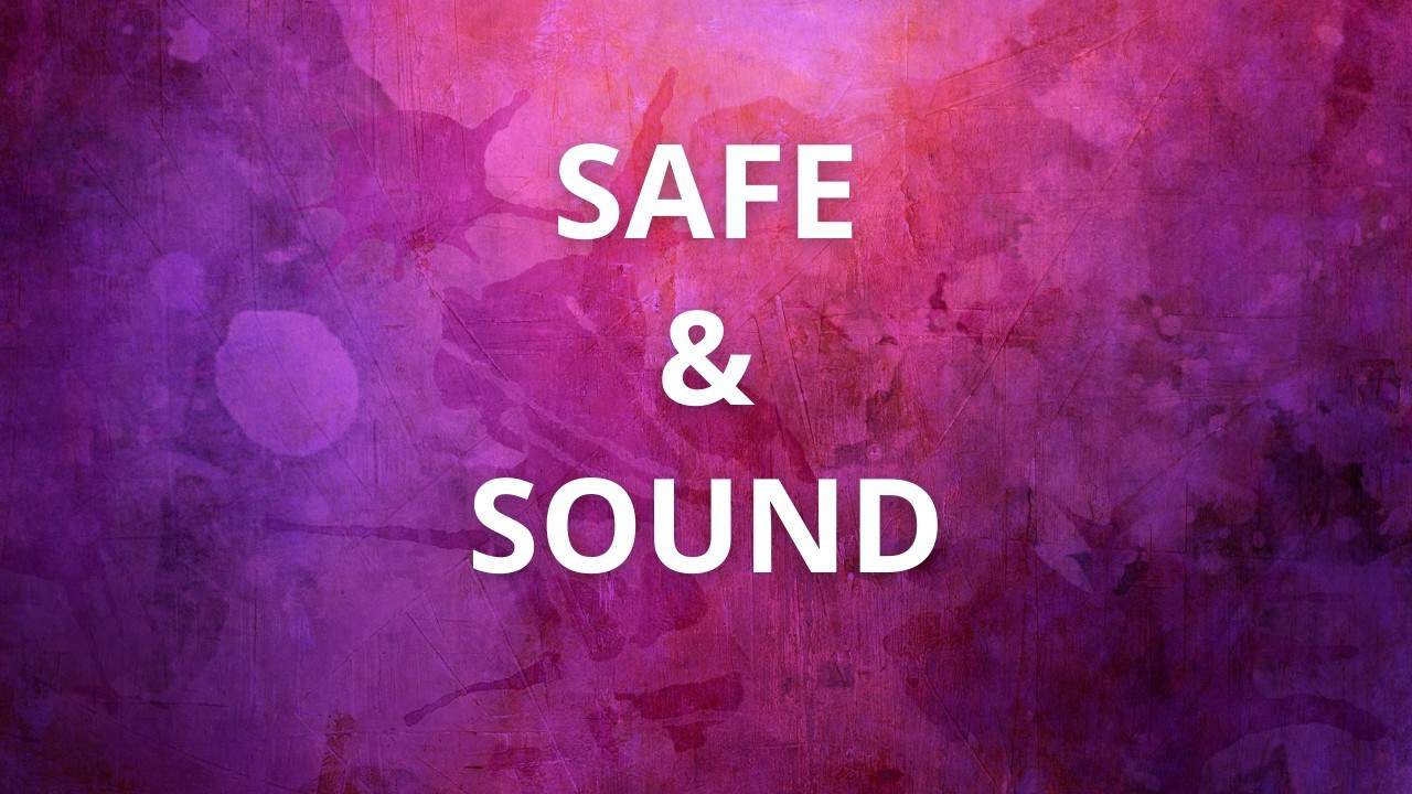 safe and sound journey meaning
