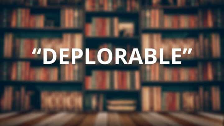 How to Use the Word Deplorable in a Sentence