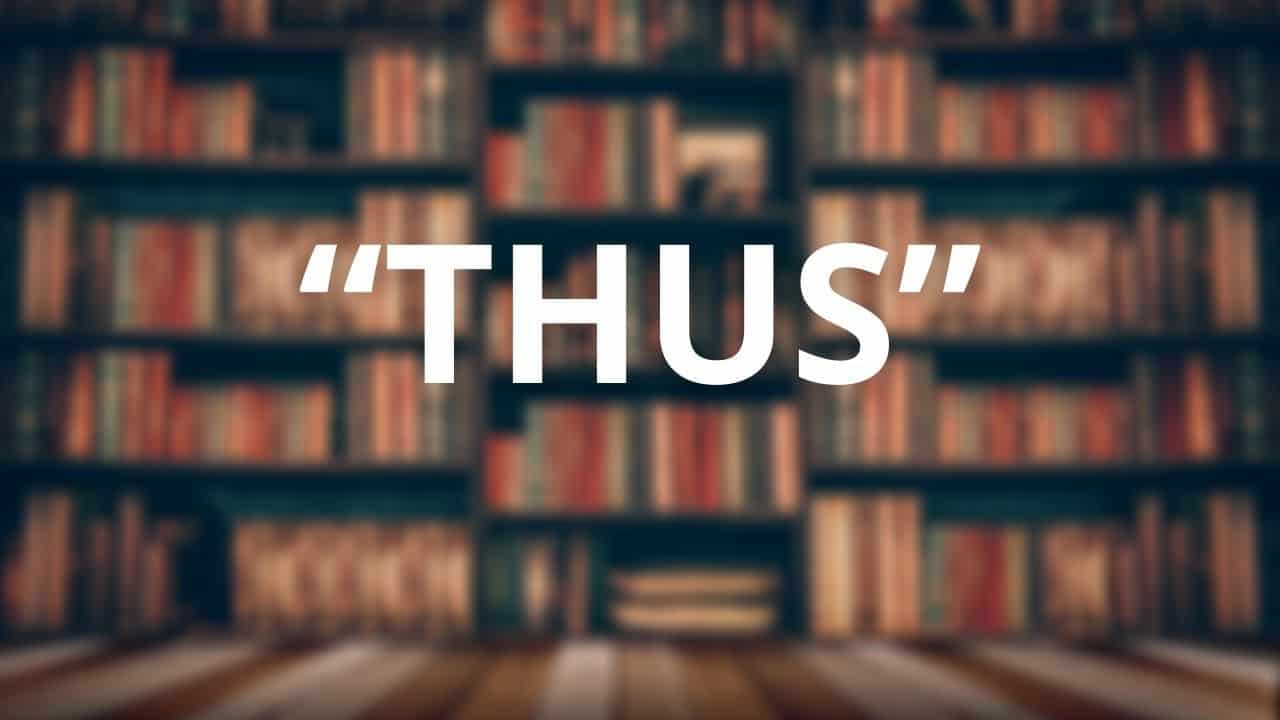 How To Use The Word thus In A Sentence