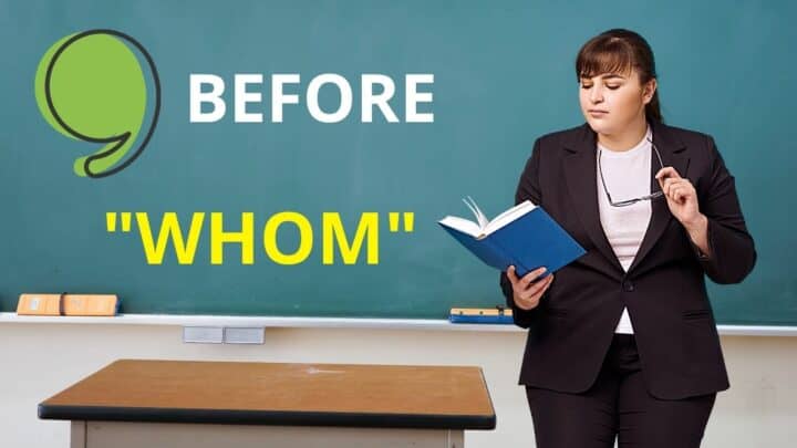 Comma before “whom” — The Complete Guide