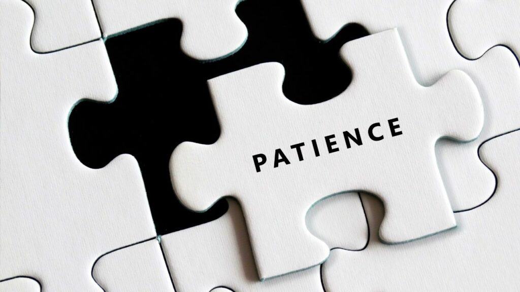 “Be Patient” vs. “Have Patience” Knowing the Difference