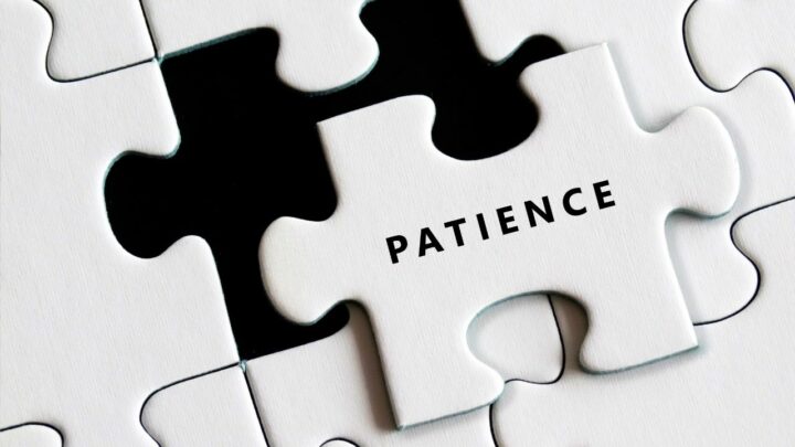 “Be Patient” vs. “Have Patience”:  Knowing the Difference