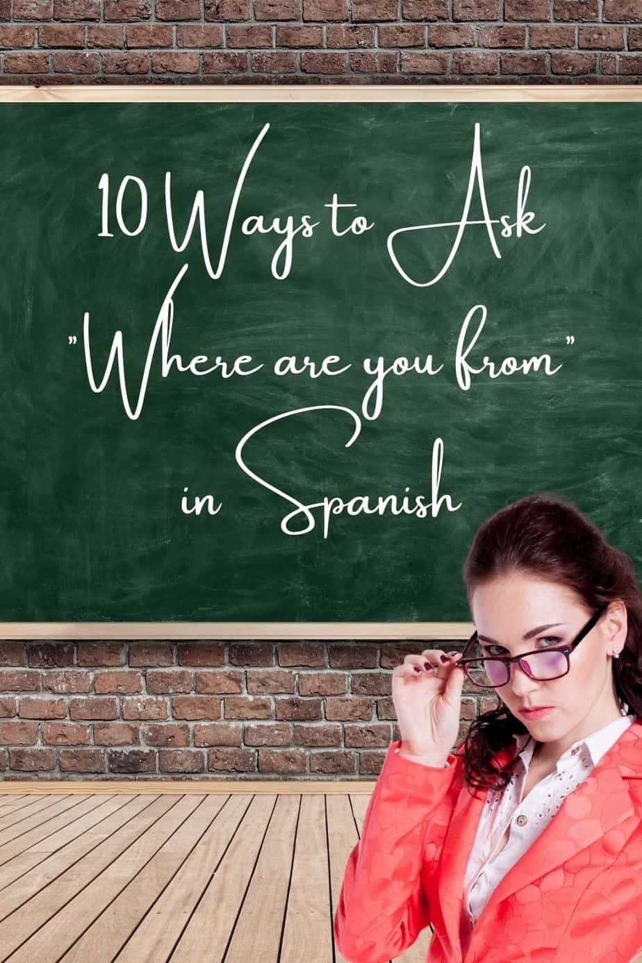 How to Say Where are you from in Spanish