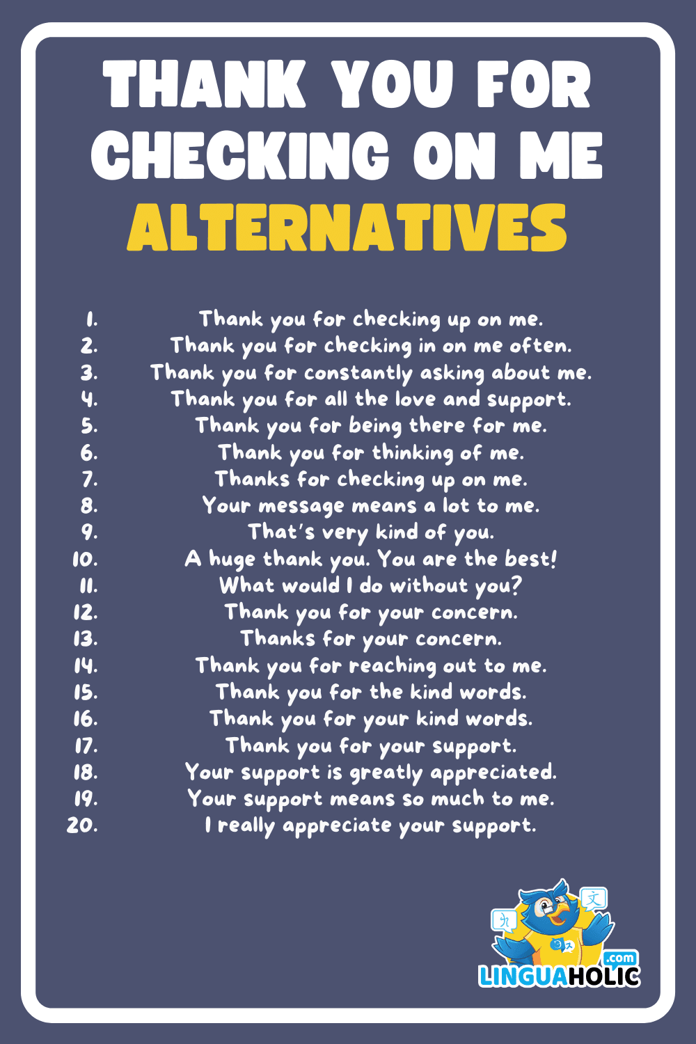 Thank you for checking on me Alternatives