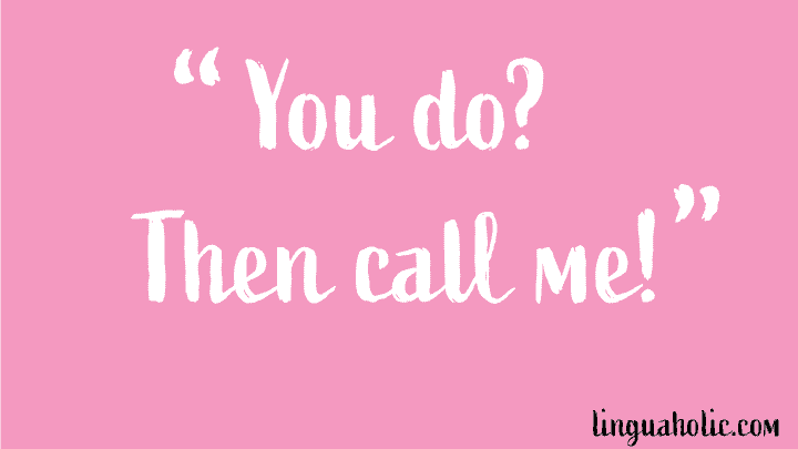 You Do, Then Call Me!