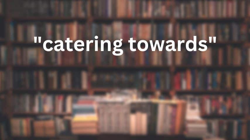 catering-towards-meaning-usage