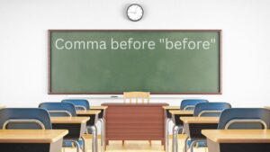 Comma before before Rules & Grammar