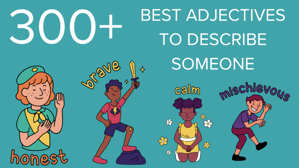 300-best-adjectives-to-describe-someone-your-full-guide