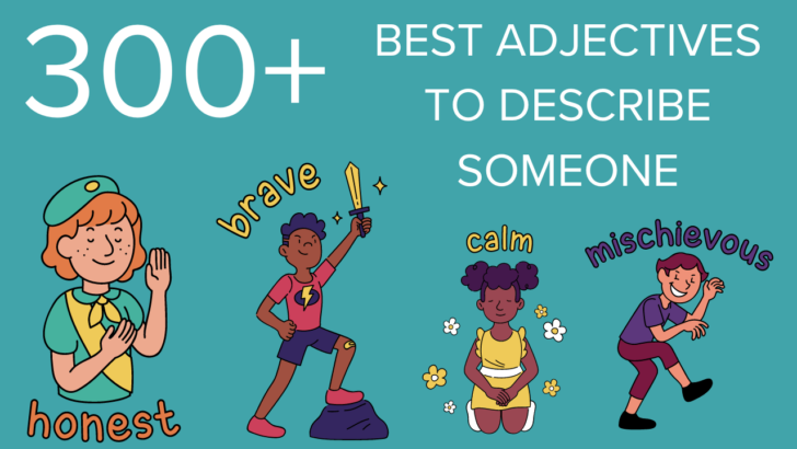 300+ Best Adjectives to Describe Someone — Your Full Guide