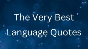 The Very Best Language Quotes