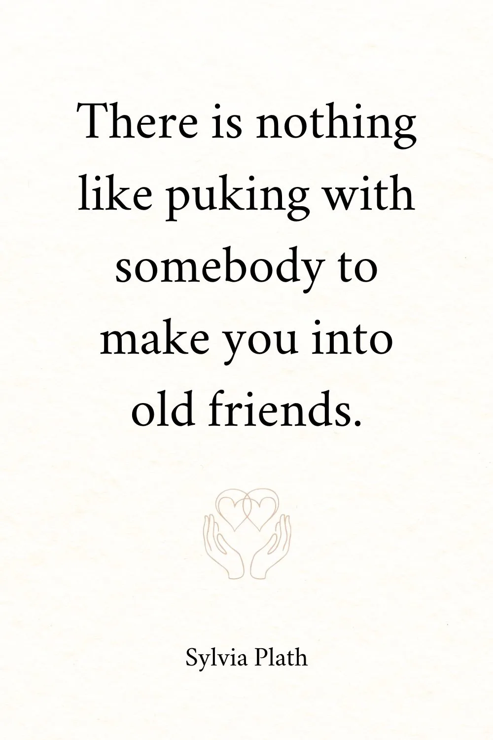 Friendship Quotes Plath