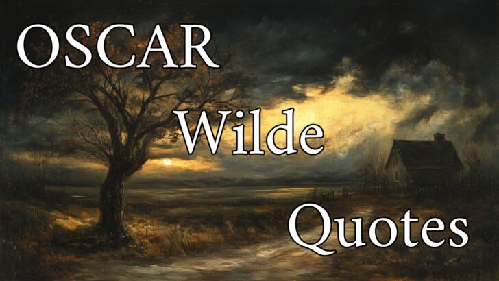 69 Oscar Wilde Quotes That Will Inspire and Entertain You