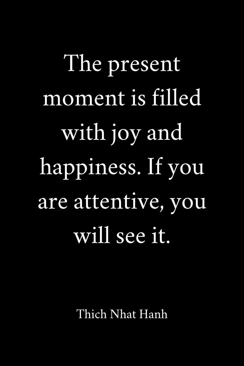 Enjoy the Moment Quotes Hanh