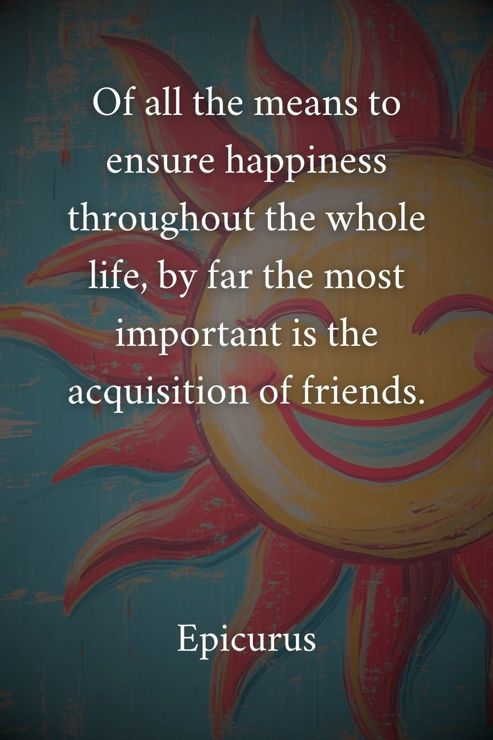 Happiness Good Vibe Quote Epicurus