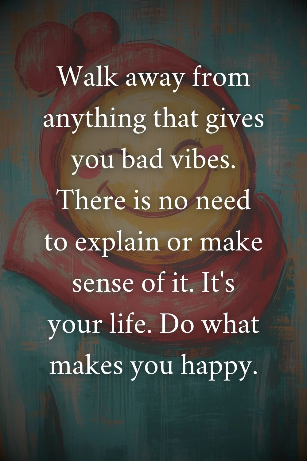 Happiness Good Vibe Quote Unknown 7