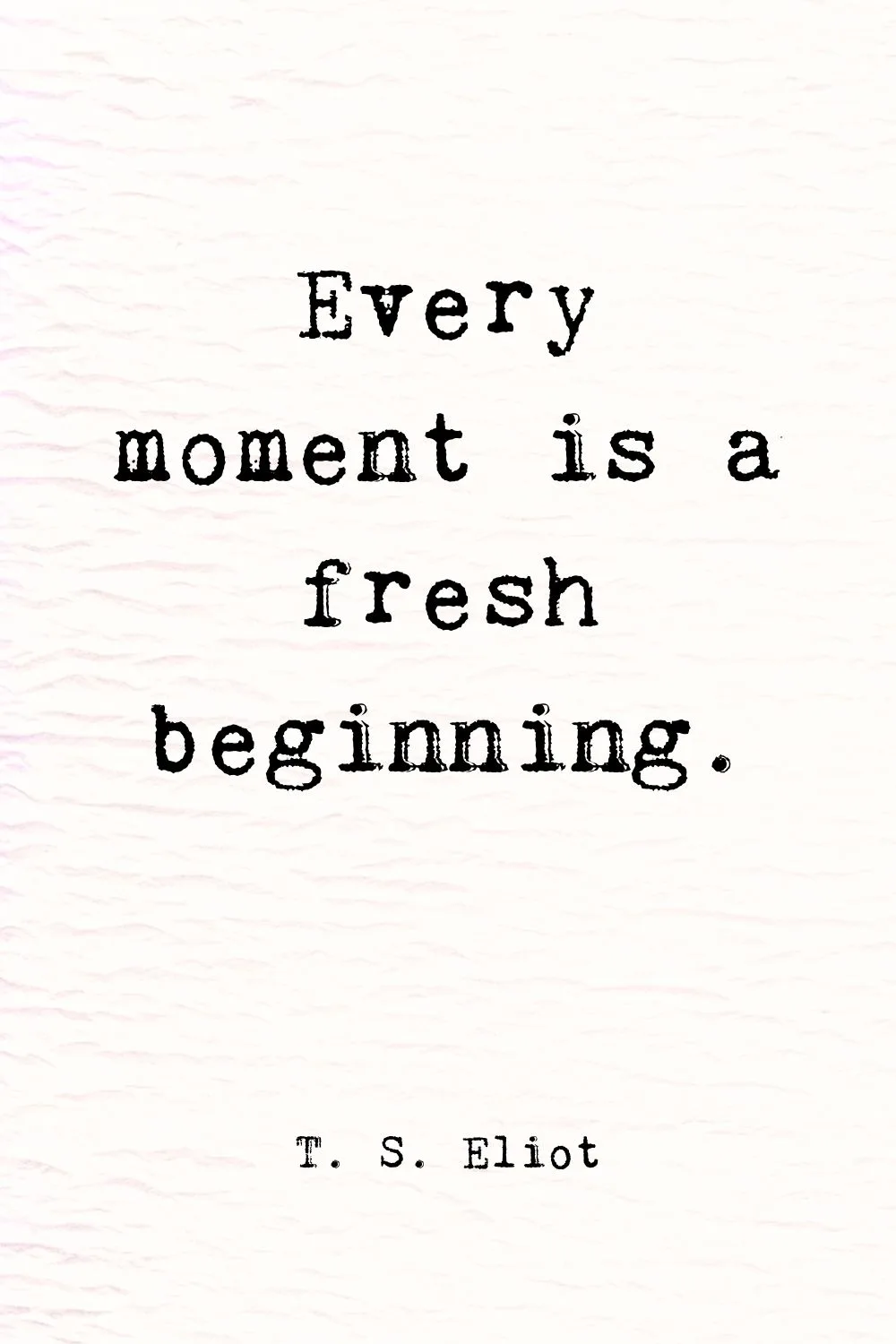 New Beginnings Quotes Eliot 2