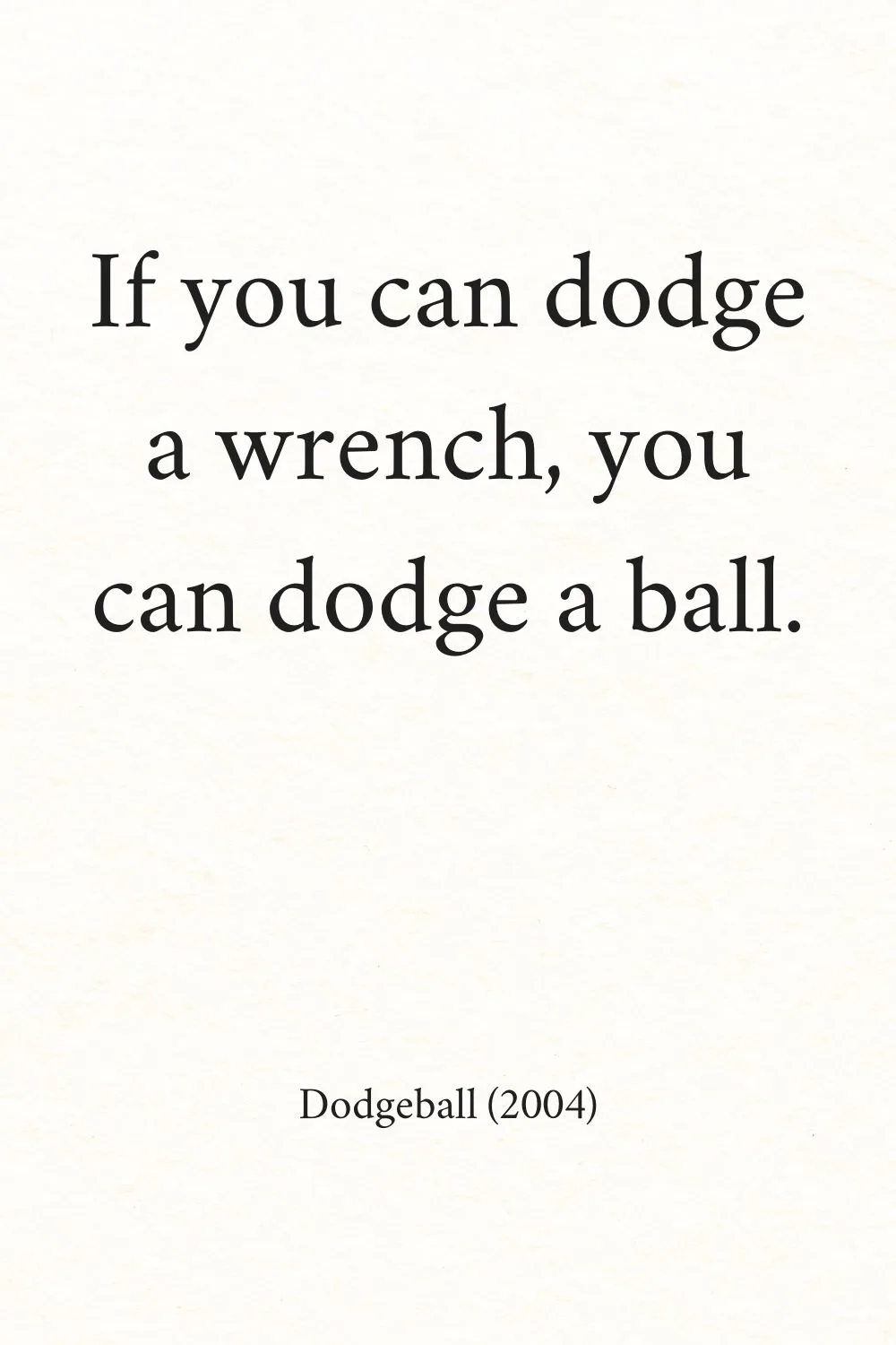 Positive Funny Quotes Dodgeball