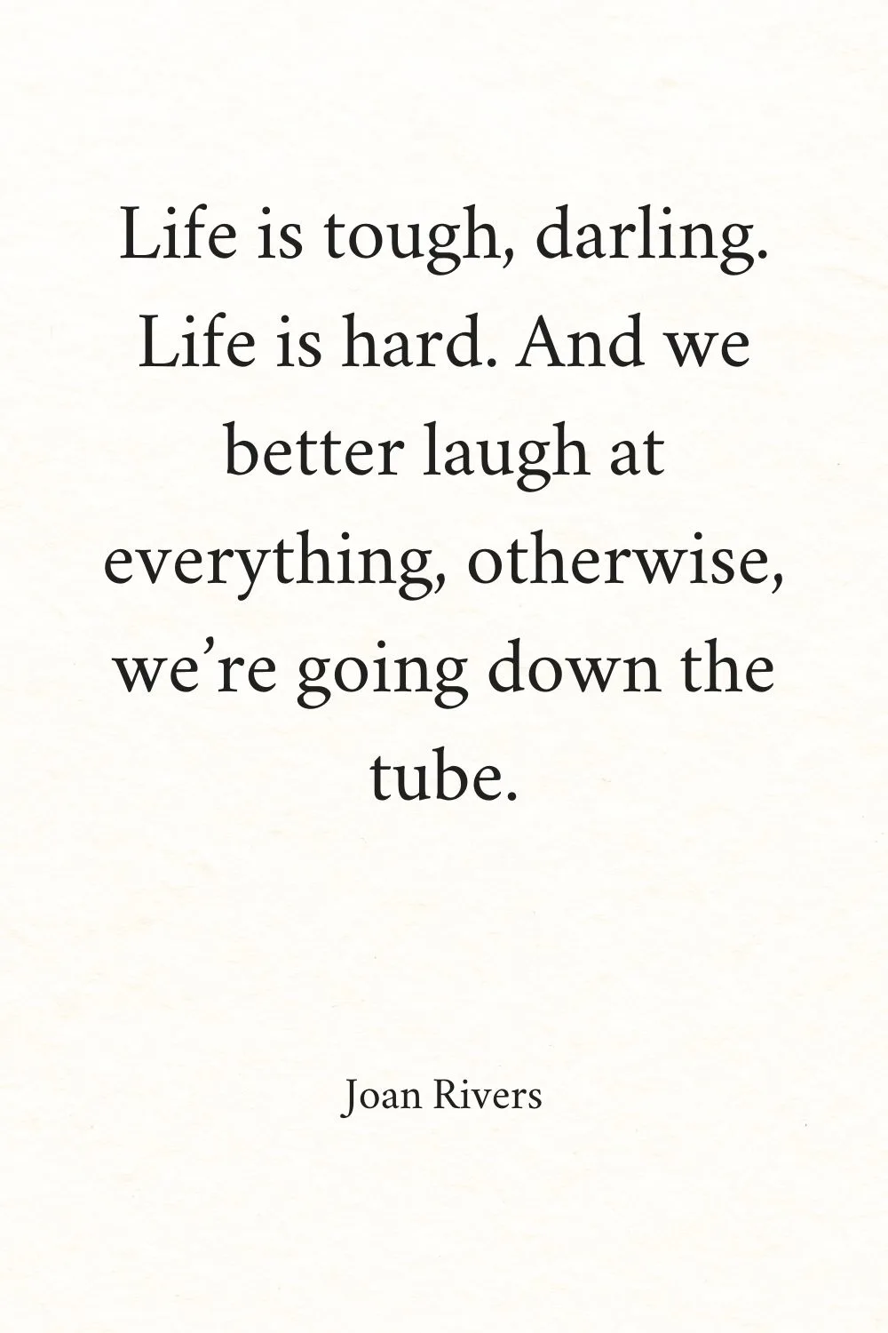 Positive Funny Quotes Rivers