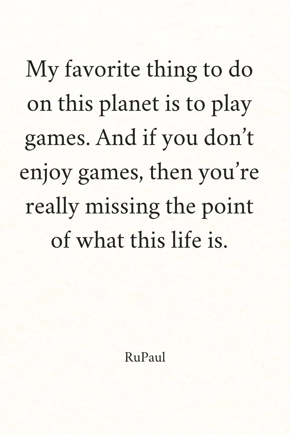 Positive Funny Quotes RuPaul