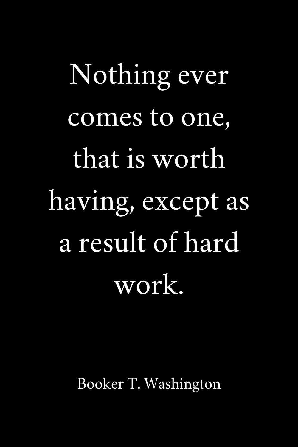 Hard Work Quotes B. Washington