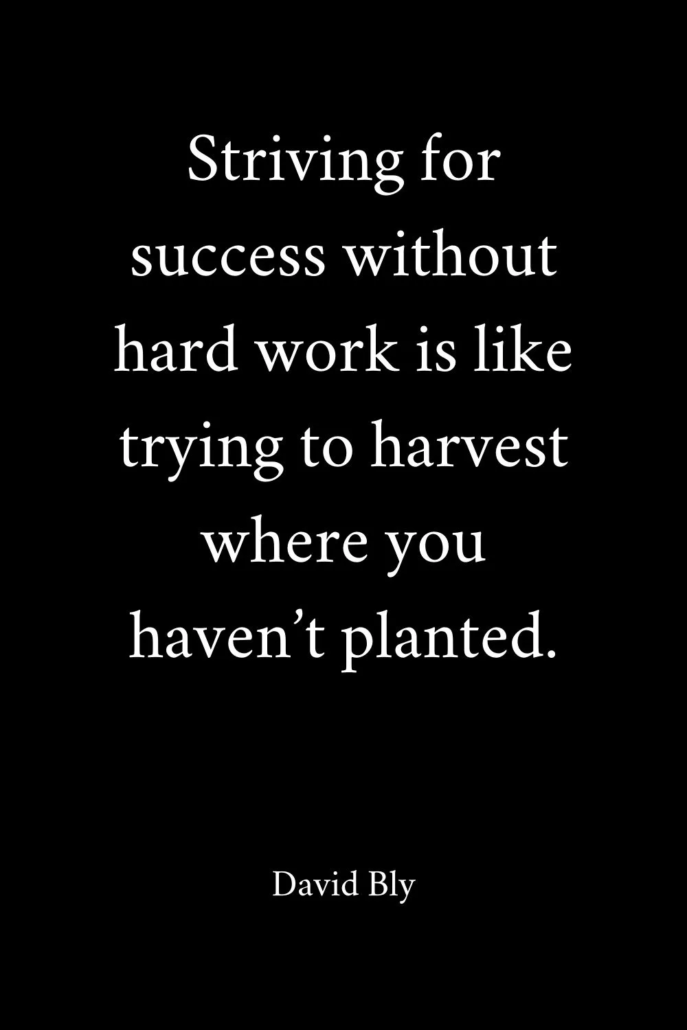 Hard Work Quotes Bly