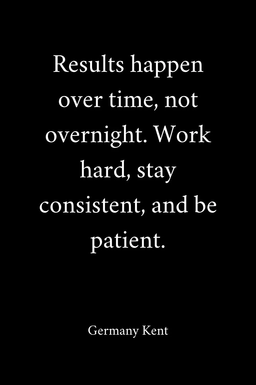 Hard Work Quotes Kent