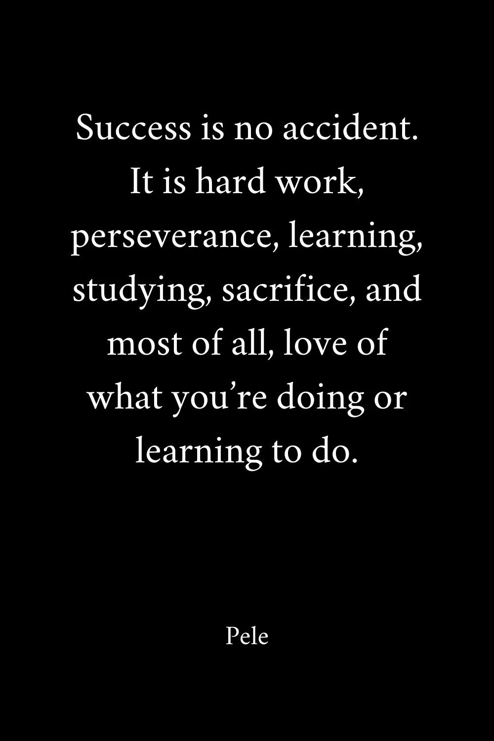 Hard Work Quotes Pele