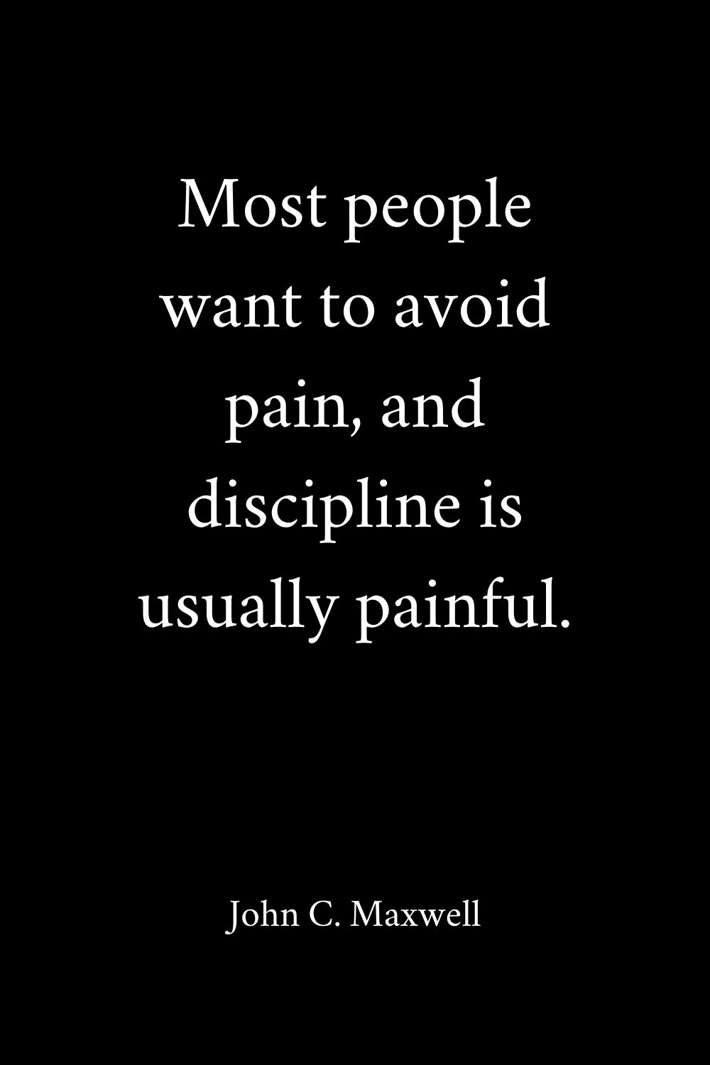 Motivational Quotes Discipline Maxwell 1