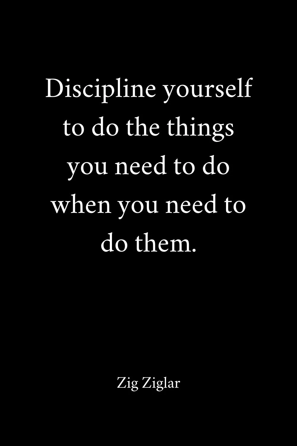 Motivational Quotes Discipline Ziglar 1