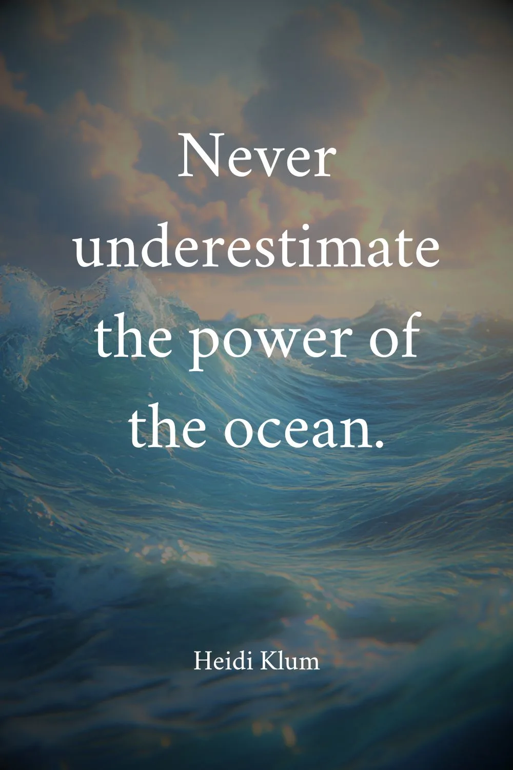 Ocean Quotes Klum