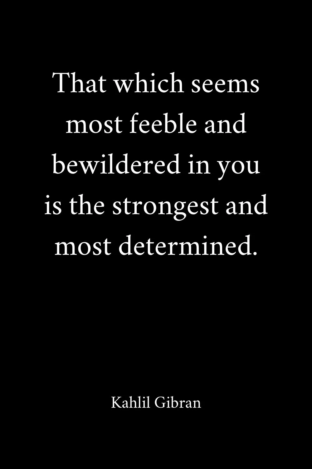 Quotes about Strength Gibran