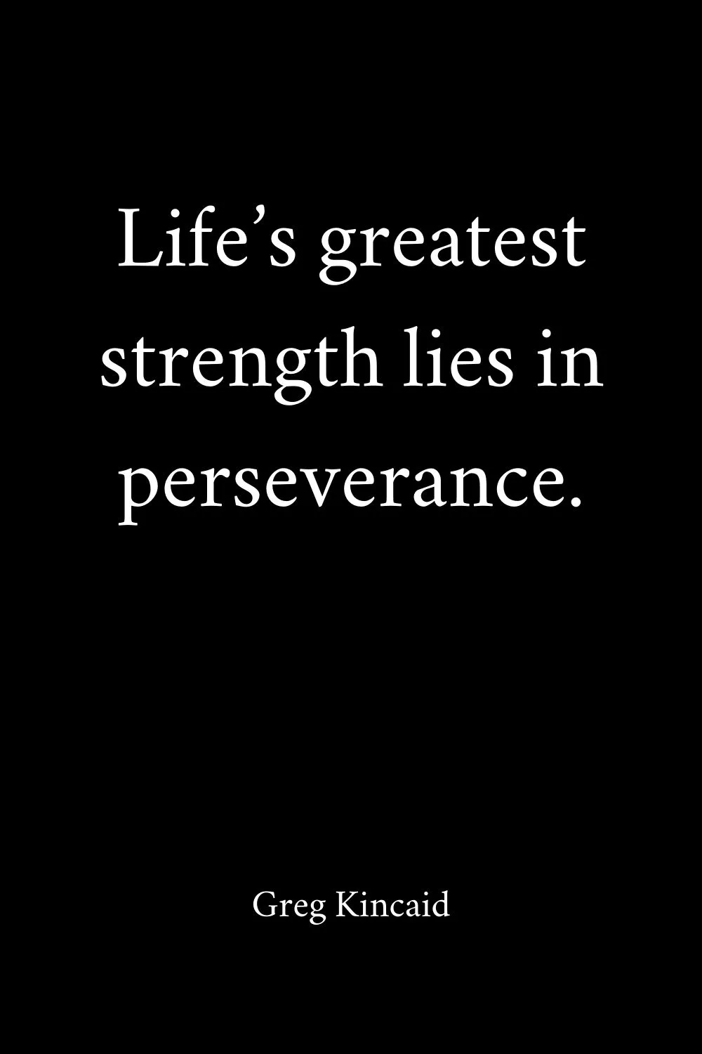 Quotes about Strength Kincaid 2